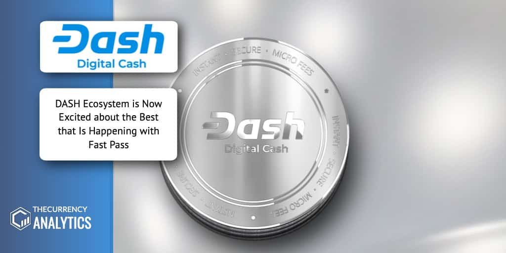 Dash Digital cash FastPass