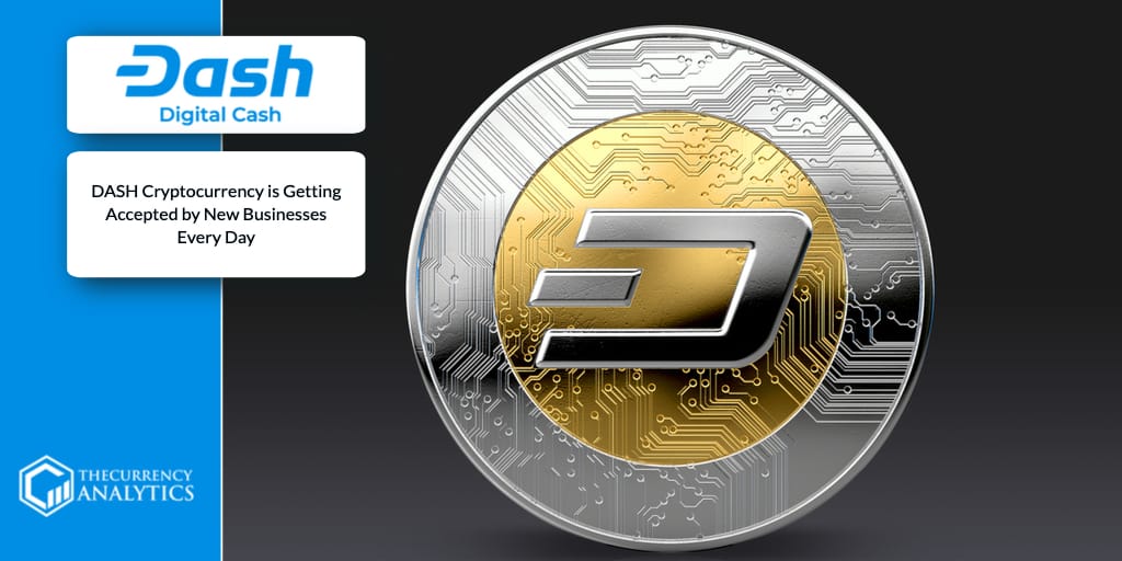 DASH Cryptocurrency is Getting Accepted by New Businesses ...