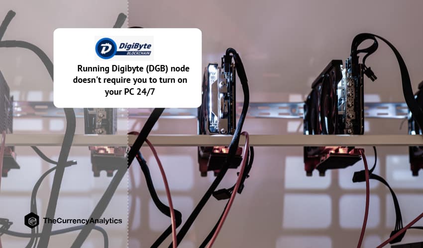 Running Digibyte (DGB) node doesn't require you to turn on your PC 24x7