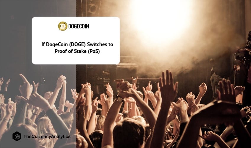 If DogeCoin (DOGE) Switches to Proof of Stake (PoS)