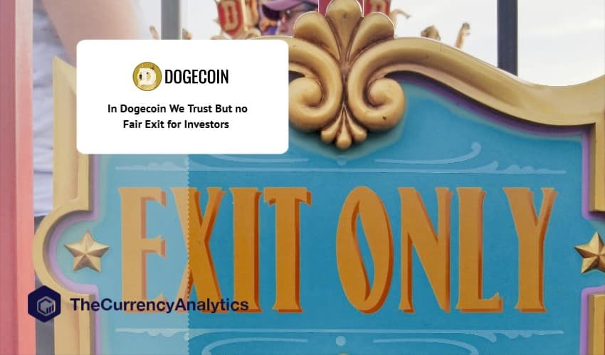In Dogecoin We Trust But no Fair Exit for Investors