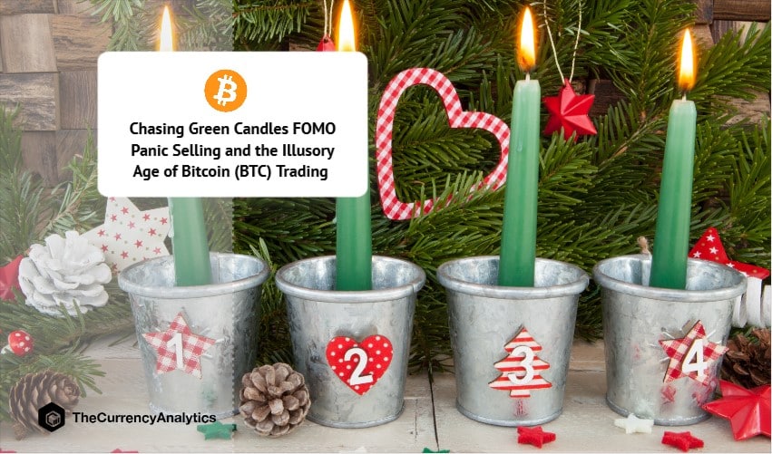 Chasing Green Candles FOMO Panic Selling and the Illusory Age of Bitcoin (BTC) Trading