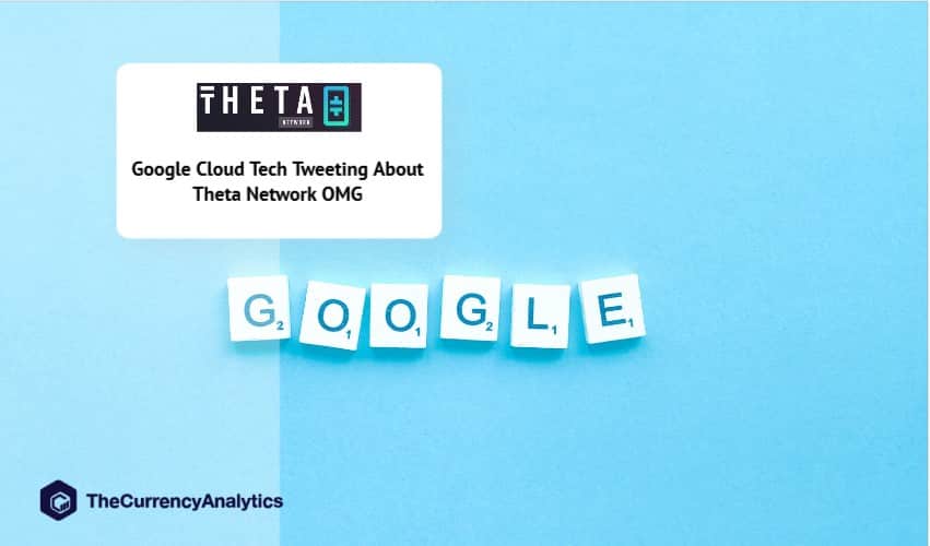 Google Cloud Tech Tweeting About Theta Network OMG