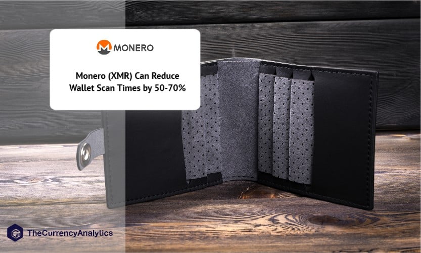 Monero (XMR) Can Reduce Wallet Scan Times by 50-70%