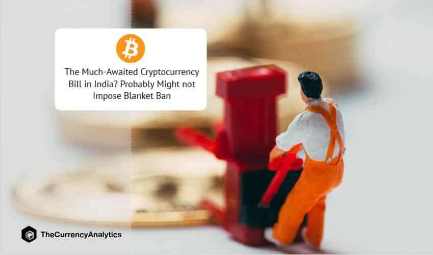 The Much-Awaited Cryptocurrency Bill in India Probably Might not Impose Blanket Ban