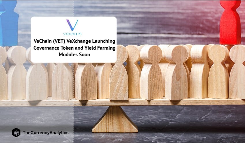 VeChain (VET) VeXchange Launching Governance Token and Yield Farming Modules Soon