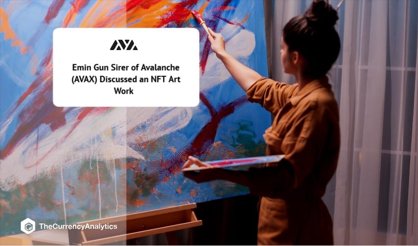 Emin Gun Sirer of Avalanche (AVAX) Discussed an NFT Art Work