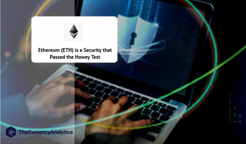 Ethereum (ETH) is a Security that Passed the Howey Test