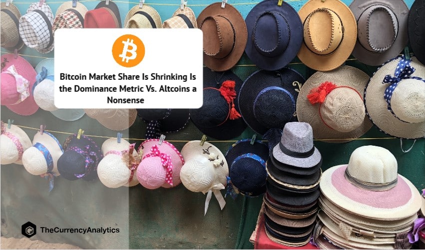 Bitcoin Market Share Is Shrinking Is the Dominance Metric Vs. Altcoins a Nonsense