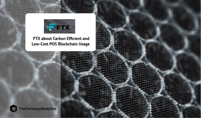 FTX about Carbon Efficient and Low-Cost POS Blockchain Usage