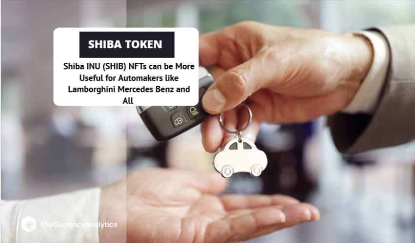 Shiba INU (SHIB) NFTs can be More Useful for Automakers like Lamborghini Mercedes Benz and All