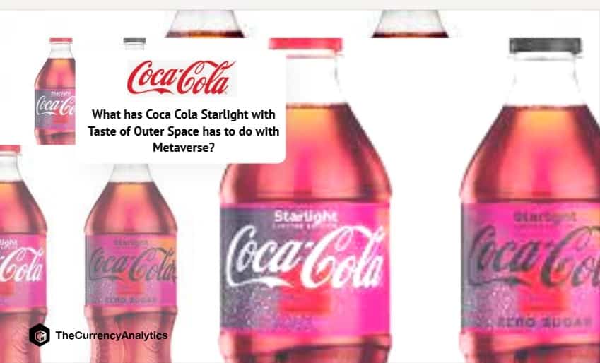 What has Coca Cola Starlight with Taste of Outer Space has to do with Metaverse