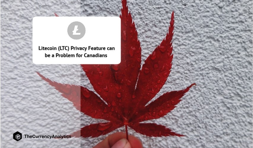 Litecoin (LTC) Privacy Feature can be a Problem for Canadians