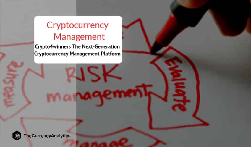 Crypto4winners The Next-Generation Cryptocurrency Management Platform