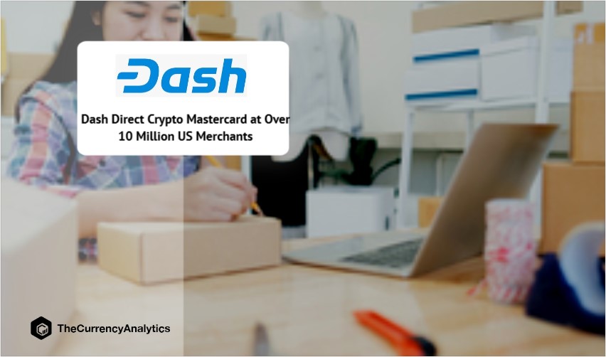 Dash Direct Crypto Mastercard at Over 10 Million US Merchants