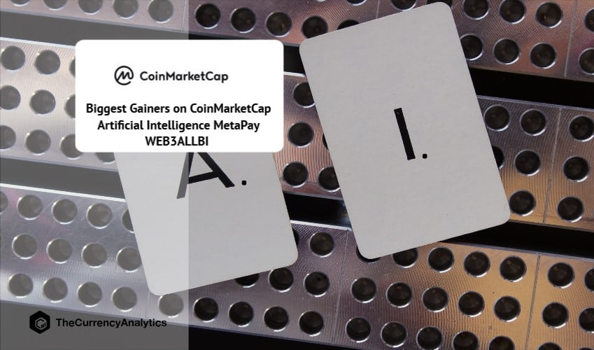 Biggest Gainers on CoinMarketCap Artificial Intelligence MetaPay WEB3ALLBI