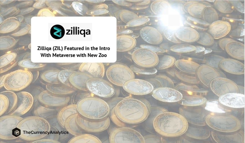 Zilliqa (ZIL) Featured in the Intro With Metaverse with New Zoo
