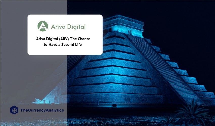 Ariva Digital (ARV) The Chance to Have a Second Life